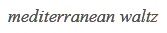 mediteranian waltz - Doug Newman